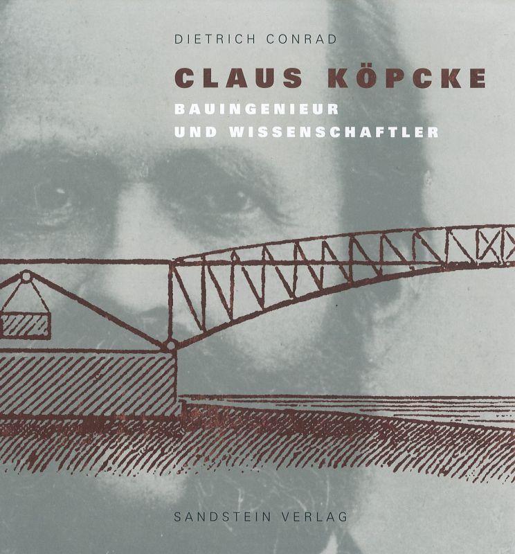 Claus Köpcke Bauingenieur und Wissenschaftler - Conrad, Dietrich und Claus Köpcke