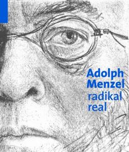Adolph Menzel: Radikal Real