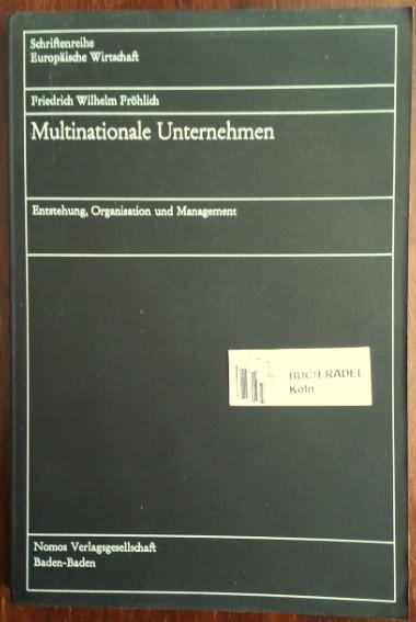 Multinationale Unternehmen : Entstehung, Organisation u. Management.