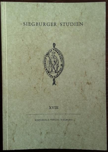 Angestellte der Abtei Siegburg 1650-1803 (I.) Das Bruderschaftsbuch der Jesus-Maria-Josephbruderschaft von St. Servatius in Siegburg 1747-1843 (II.) (Siegburger Studien)