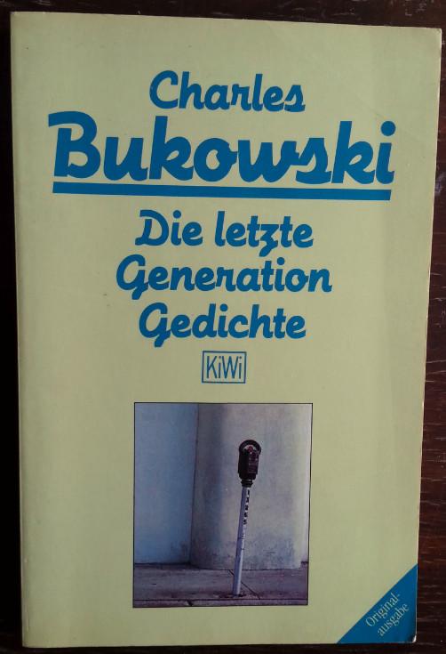 Die letzte Generation. - Gedichte 1981-1984,