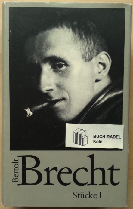 Bertolt Brecht. Werke: Stücke I