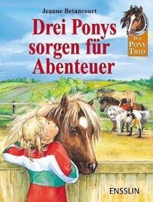 Drei Ponys sorgen für Abenteuer - Sonderband: Drei spannende Geschichten mit dem Pony-Trio