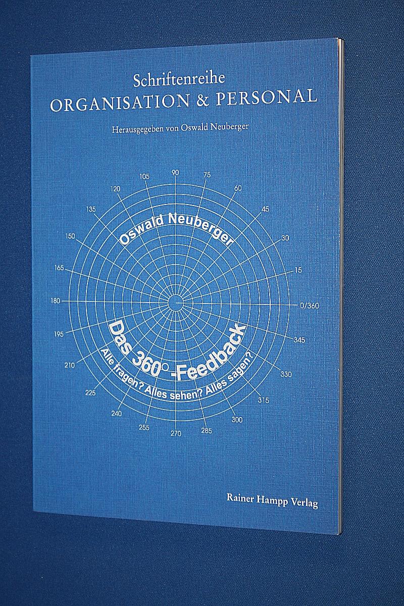 Das 360°-Feedback : alle fragen? Alles sehen? Alles sagen? - Neuberger, Oswald
