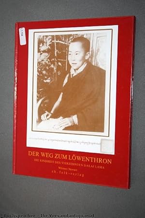 Der Weg zum Löwenthron : die Kindheit des vierzehnten Dalai Lama