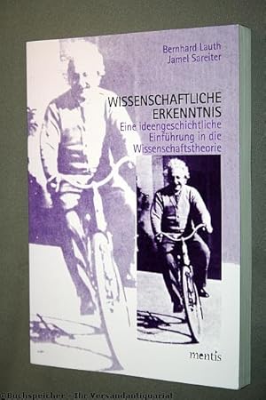 Wissenschaftliche Erkenntnis : eine ideengeschichtliche Einführung in die Wissenschaftstheorie