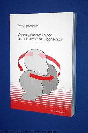 Organisationales Lernen und die lernende Organisation : Entwicklung eines praxisbezogenen Gestalt...