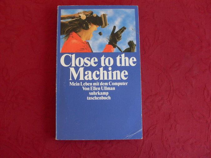 Close to the Machine