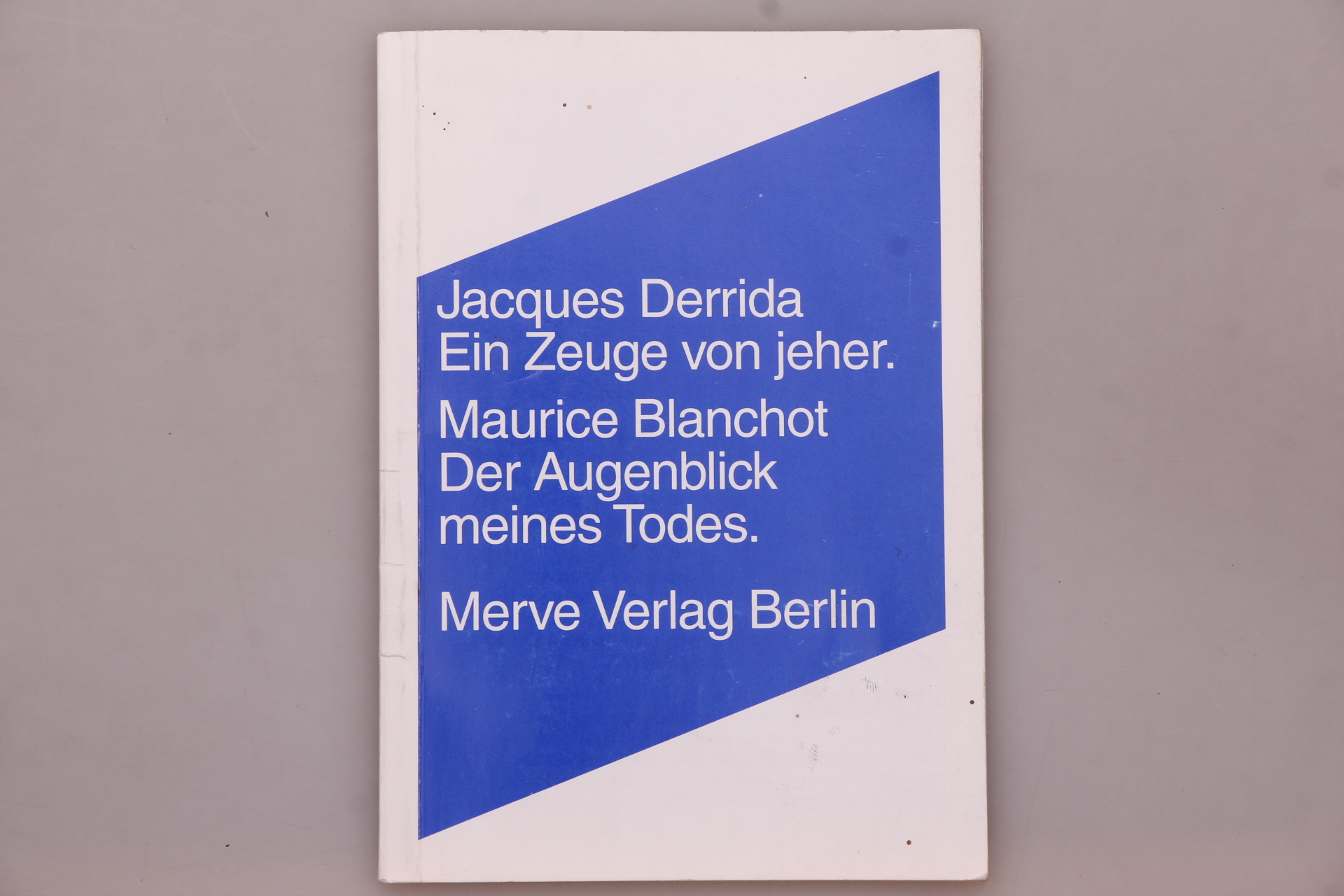 EIN ZEUGE VON JEHER. Nachruf auf Maurice Blanchot - Derrida, Jacques