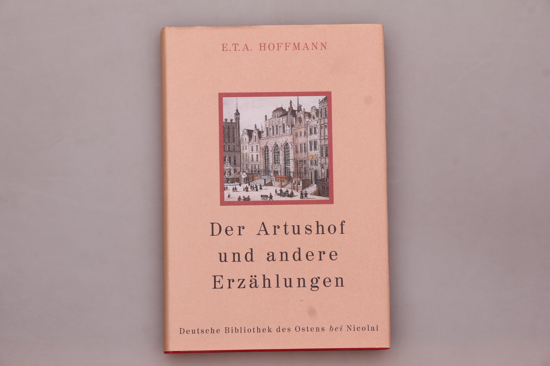 Der Artushof und andere Erzählungen (Deutsche Bibliothek des Ostens)