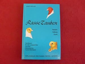 RASSE-TAUBEN. Rassen, Haltung Zucht Handbuch für den Züchter und den interessierten Taubenliebhaber.