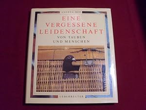 EINE VERGESSENE LEIDENSCHAFT. Von Tauben und Menschen.