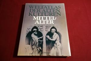 WELTATLAS DER ALTEN KULTUREN. Mittelalter Geschichte Kunst Lebensform