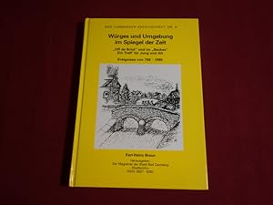WÜRGES UND UMGEBUNG IM SPIEGEL DER ZEIT. Ereignisse von 768 - 1999
