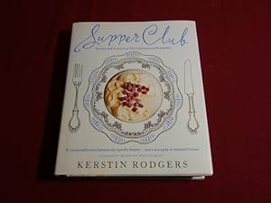 SUPPER CLUB. Recipes and Notes from the Underground Restaurant