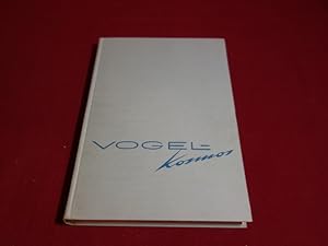 VOGEL-KOSMOS. Monatszeitschrift für Vogelkunde, Feldornithologie, Vogelschutz, Vogelpflege und Ve...