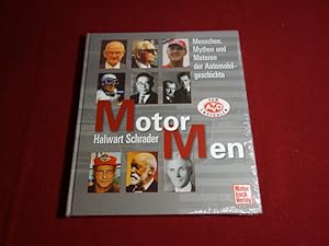 MOTOR MEN. Menschen, Mythen und Motoren der Automobilgeschichte