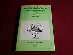 HANDBUCH DER VÖGEL DER SOWJETUNION. Galliformes - Gruiformes