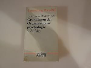 GRUNDLAGEN DER ORGANISATIONSPSYCHOLOGIE. Basiswissen und Anwendungshinweise