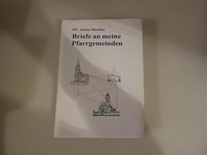 BRIEFE AN MEINE PFARRGEMEINDEN. Von 1969 - 1989