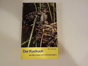 DER KUCKUCK. Aus dem Leben eines Schmarotzers