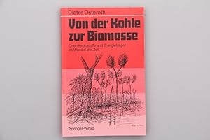 VON DER KOHLE ZUR BIOMASSE. Chemierohstoffe und Energieträger im Wandel der Zeit