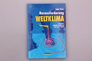 HERAUSFORDERUNG WELTKLIMA. Ozonloch, globale Erwärmung und saurer Regen