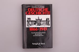 DEUTSCHE GESCHICHTE 1866-1945. Vom Norddeutschen Bund bis zum Ende des Dritten Reiches.