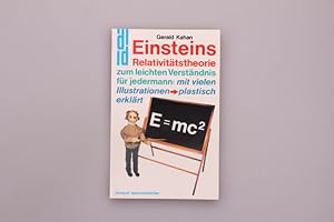 E=MC2. Einsteins Relativitätstheorie zum leichten Verständnis für jedermann mit vielen Illustrati...