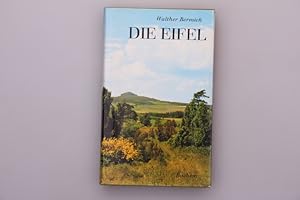 DIE EIFEL, DAMALS UND HEUTE. Wanderungen zwischen Bonn, Koblenz, Trier und Aachen.