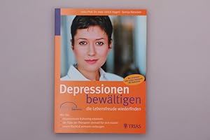 DEPRESSIONEN BEWÄLTIGEN - DIE LEBENSFREUDE WIEDERFINDEN. wie Sie Depressionen frühzeitig erkennen...