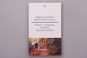 HIGHER STANDARDS. British short stories; Höhere Ansprüche