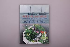 SALZIG & SÜSS. Seeländische Köstlichkeiten aus der Küche von INTER SCALDES