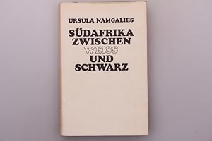 SÜDAFRIKA ZWISCHEN WEISS UND SCHWARZ.