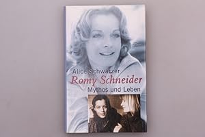 ROMY SCHNEIDER. Mythos und Leben