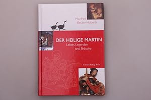 DER HEILIGE MARTIN. Leben, Legenden und Bräuche.