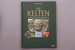 DIE KELTEN. Von der Hallstatt-Kultur bis zur Gegenwart