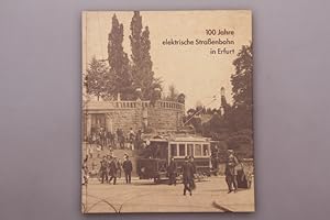 100 JAHRE ELEKTRISCHE STRASSENBAHN IN ERFURT.