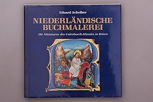 NIEDERLÄNDISCHE BUCHMALEREI. Die Miniaturen des Culenborch-Missales in Brixen