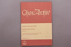 KOMM, JESU, KOMM BWV 229. Motette für zwei vierstimmige gemischte Chöre
