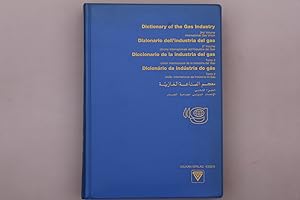 DICTIONARY OF THE GAS INDUSTRY. International Gas Union