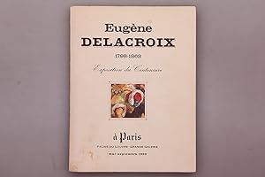 CENTENAIRE D EUGÈNE DELACROIX. 1798-1863