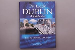 DUBLIN - A CELEBRATION. From the 1st to the 21st Century