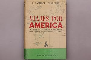 VIAJES POR AMERICA. A traves de las Pampas y los Andes desde Buenos Aires al Istmo de Panama