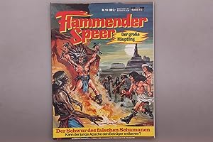 FLAMMENDER SPEER. DER GROSSE HÄUPTLING. Der Schwur des falschen Schamanen und Die Menschenjäger v...