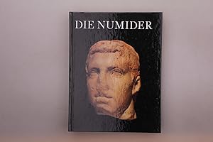 DIE NUMIDER. Reiter und Könige nördlich der Sahara