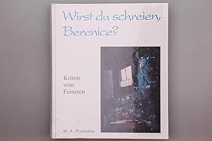 WIRST DU SCHREIEN, BERENICE?. Krimis vom Feinsten