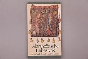 ALTFRANZÖSISCHE LIEBESLYRIK. altfranzösisch und deutsch