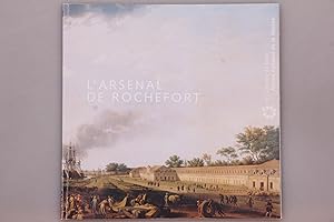 L ARSENAL DE ROCHEFORT.