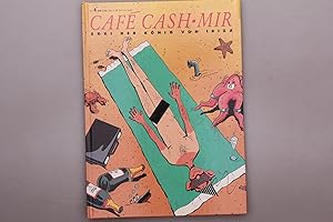 CAFÉ CASH-MIR NR. 4. Ekki der König von Ibiza